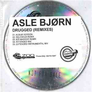 Asle Bjørn - Drugged (Remixes)