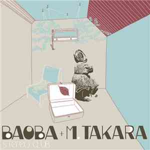 Baoba Stereo Club + M. Takara - Baoba Stereo Club + M. Takara