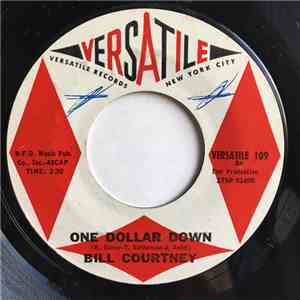 Bill Courtney - One Dollar Down / Two Timin' Lover