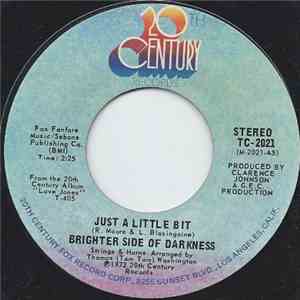 Brighter Side Of Darkness - Just A Little Bit / Something To Remember You B ...