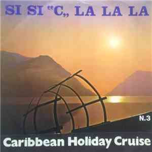 Carribean Holiday Cruise - N.3 - Si Si 