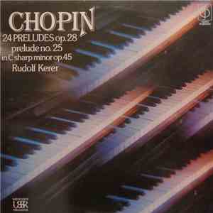 Chopin - Rudolf Kerer - 24 Preludes Op. 28 / Prelude No. 25 In C Sharp Mino ...