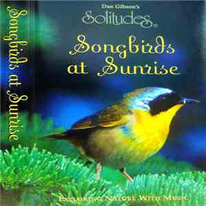 Dan Gibson / John Herberman - Songbirds At Sunrise