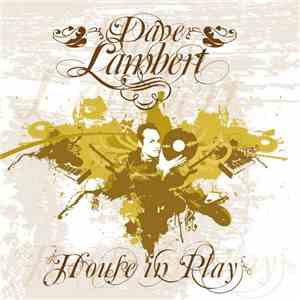 Dave Lambert  - House In Play