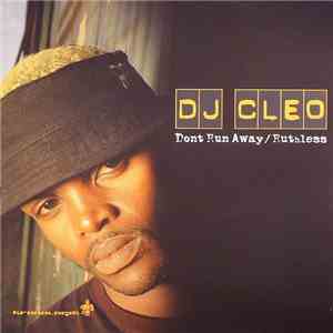 DJ Cleo - Don't Run Away / Ruthless