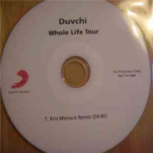 Duvchi - Whole Life Tour (Kris Menace Remix)