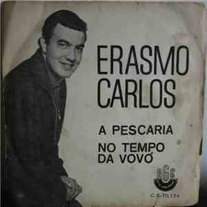 Erasmo Carlos - A Pescaria / No Tempo Da Vovó