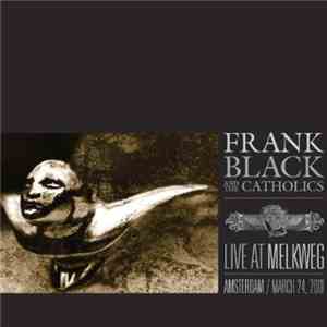 Frank Black And The Catholics - Live At Melkweg