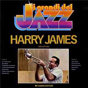 Harry James  - I Grandi Del Jazz