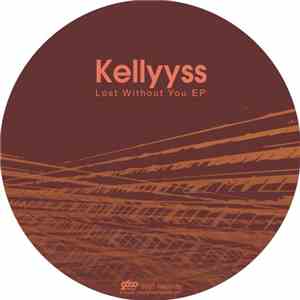Kellyyss - Lost Without You EP