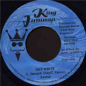 Lexxus - Get Wid It