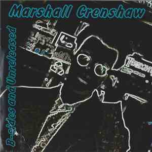 Marshall Crenshaw - B-Sides And Unreleased