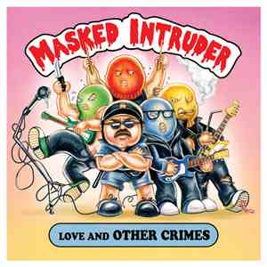 Masked Intruder - Love and Other Crimes