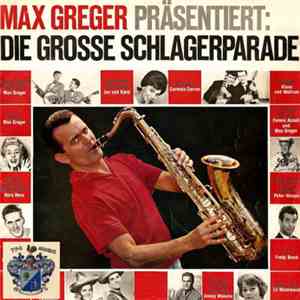 Max Greger - Max Greger Präsentiert: Die Grosse Schlagerparade