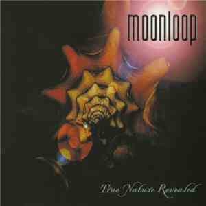 Moonloop - True Nature Revealed