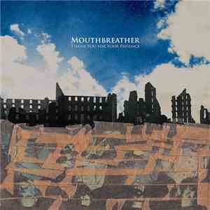 Mouthbreather - Thank You For Your Patience