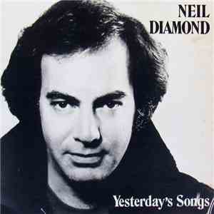 Neil Diamond - Yesterday's Songs