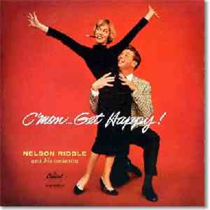Nelson Riddle And His Orchestra - C'mon... Get Happy
