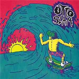 Otto Slam - Otto Slam