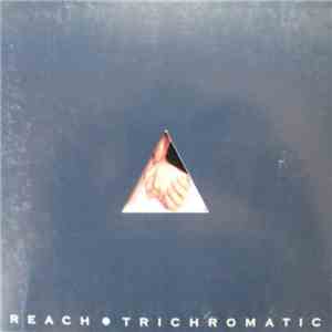 Reach - Trichromatic