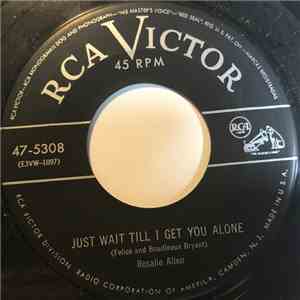 Rosalie Allen - Just Wait Till I Get You Alone / Bring Your Sweet Self Back ...