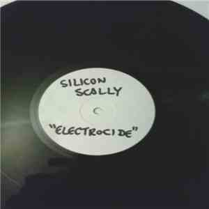 Silicon Scally - Electrocide