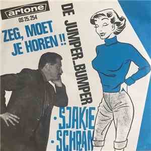 Sjakie Schram - Zeg, Moet Je Horen !! / De Jumper_Bumper