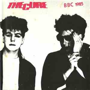 The Cure - BBC 1985
