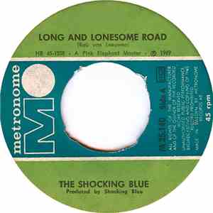 The Shocking Blue - Long And Lonesome Road