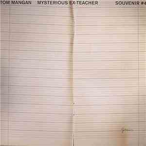 Tom Mangan - Mysterious Ex-Teacher / Texas
