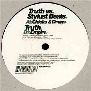 Truth  - Chicks & Drugs / Empire