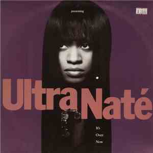 Ultra Naté - It's Over Now
