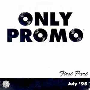 Various - Only Promo July '95 - First Part