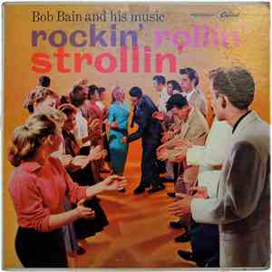 Bob Bain - Rockin' Rollin' Strollin'