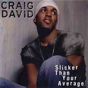 Craig David - Slicker Than Your Average