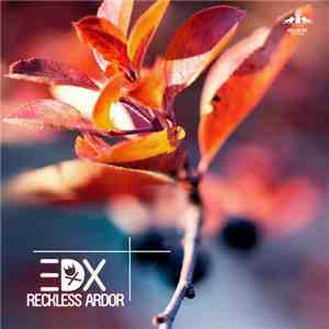 EDX - Reckless Ardor