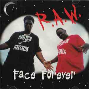 Face Forever - R.A.W.