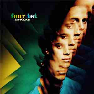 Four Tet - DJ-Kicks