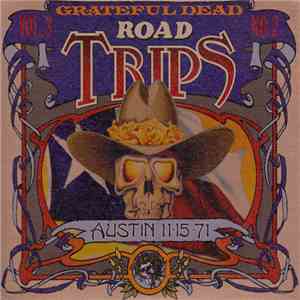 Grateful Dead - Road Trips Vol. 3 No. 2: Austin 11-15-71