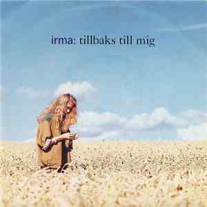 Irma - Tillbaks Till Mig