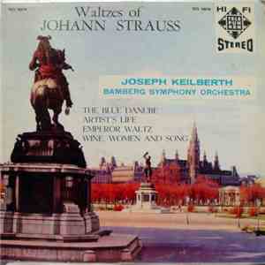 Joseph Keilberth Conducting The Bamberg Symphony Orchestra - Waltzes Of Joh ...