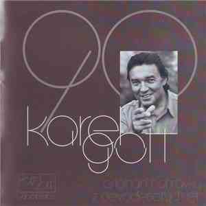 Karel Gott - 90 - Originální Nahrávky Z Devadesátých Let