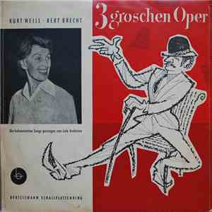 Kurt Weill / Bert Brecht - Lale Andersen - Friedrich Schröder - Dreigrosche ...
