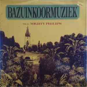 Mighty Philips - Bazuinkoormuziek