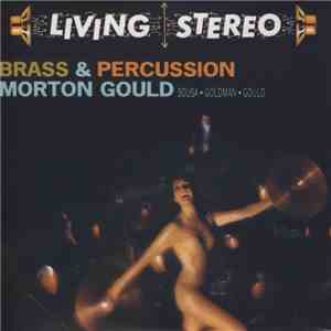 Morton Gould, Sousa • Goldman • Gould - Brass & Percussion