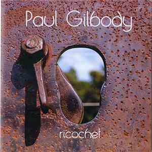 Paul Gilbody - Ricochet