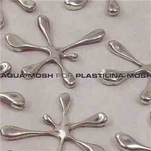 Plastilina Mosh - Aquamosh
