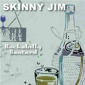 Skinny Jim  - Rockabilly Bastard