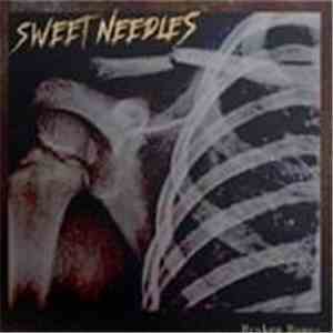 Sweet Needles - Broken Bones