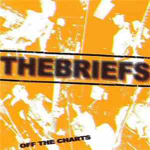 The Briefs - Off The Charts